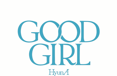 ‘26일 컴백’ 현아(HyunA), 새 싱글 타이틀은 ‘GOOD GIRL(굿걸)’ “현아 ALL 작사”