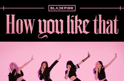 블랙핑크 "하우 유 라이크 댓", K팝 안무영상 5억뷰 달성